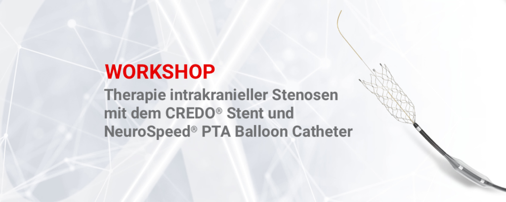 WORKSHOP Therapie intrakranieller Stenosen mit dem CREDO® Stent und ...